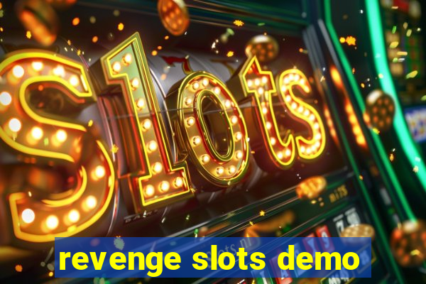 revenge slots demo